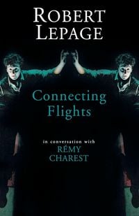 Produktbild: Robert Lepage: Connecting Flights