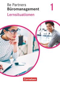 Produktbild: Be Partners - B&uuml;romanagement 1. Ausbildungsjahr: Lernfelder 1-4. Lernsituationen - Arbeitsbuch