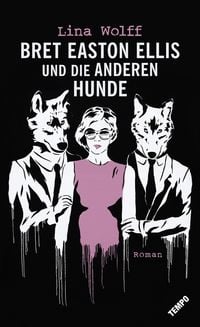 Produktbild: Bret Easton Ellis und die anderen Hunde