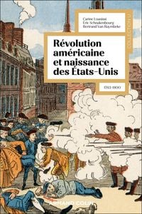 Produktbild: La r&eacute;volution am&eacute;ricaine et la naissance des &Eacute;tats-Unis