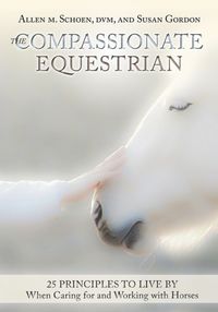 Produktbild: Schoen, A: Compassionate Equestrian