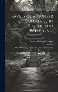 Produktbild: Travels of a Pioneer of Commerce in Pigtail and Petticoats
