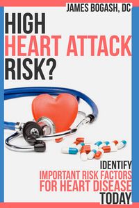 Produktbild: High Heart Attack Risk: Identify Important Risk Factors for Heart Disease Today
