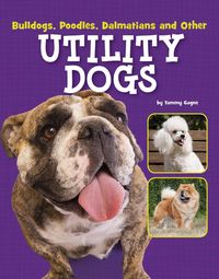 Produktbild: Bulldogs, Poodles, Dalmatians and Other Utility Dogs