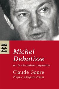 Produktbild: Michel debatisse ou la revolution