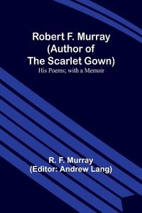 Produktbild: Robert F. Murray (Author of the Scarlet Gown)