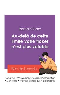 Produktbild: R&eacute;ussir son Bac de fran&ccedil;ais 2027 : Analyse du roman Au-del&agrave; de cette limite votre ticket n'est plus valable de Romain Gary