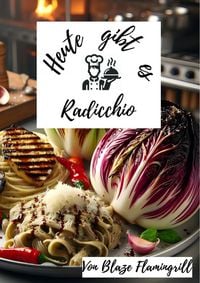 Produktbild: Heute gibt es - Radicchio