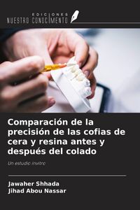 Produktbild: Comparaci&oacute;n de la precisi&oacute;n de las cofias de cera y resina antes y despu&eacute;s del colado