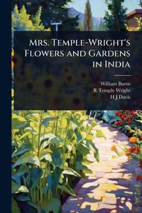 Produktbild: Mrs. Temple-Wright's Flowers and Gardens in India