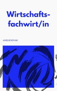 Produktbild: Fachwirt in Wirtschaft - Wirtschaftsfachwirt/in