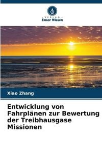 Produktbild: Entwicklung von Fahrpl&auml;nen zur Bewertung der Treibhausgase Missionen