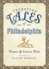 Produktbild: Forgotten Tales of Philadelphia