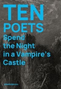 Produktbild: Ten Poets Spend the Night in a Vampire's Castle