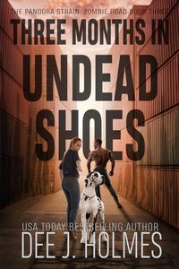 Produktbild: Three Months In Undead Shoes (The Pandora Strain: Zombie Road)