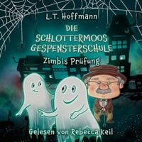 Produktbild: Die Schlottermoos-Gespensterschule - Zimbis Pr&uuml;fung
