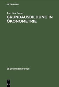 Produktbild: Grundausbildung in &Ouml;konometrie