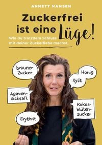 Produktbild: Zuckerfrei ist eine L&uuml;ge!