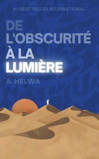 Produktbild: De L'obscurit&eacute; &agrave; la Lumi&egrave;re