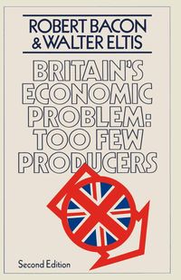 Produktbild: Britain's Economic Problem: Too Few Producers