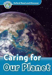 Produktbild: Hannam, J: Oxford Read and Discover: Level 6: Caring For Our