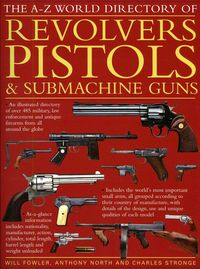 Produktbild: Fowler, W: A-Z World Directory of Revolvers, Pistols & Subma