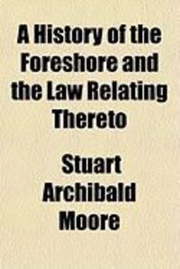 Produktbild: A History of the Foreshore and the Law Relating Thereto