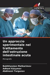 Produktbild: Un approccio sperimentale nel trattamento dell'ostruzione intestinale acuta
