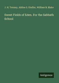 Produktbild: Sweet Fields of Eden. For the Sabbath School