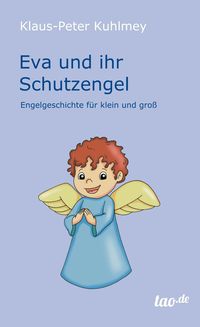 Bild vom Artikel Eva und ihr Schutzengel vom Autor Klaus-Peter Kuhlmey