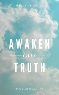 Produktbild: Awaken Into Truth (Awakening, #2)