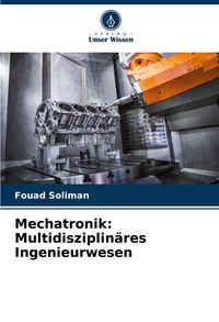 Produktbild: Mechatronik: Multidisziplin&auml;res Ingenieurwesen