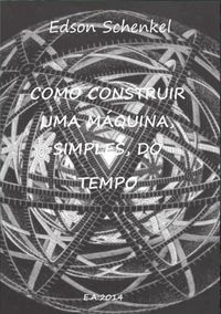 Produktbild: Como Construir Uma M&aacute;quina, Simples, Do Tempo