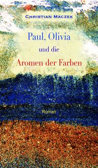 Produktbild: Paul, Olivia und die Aromen der Farben
