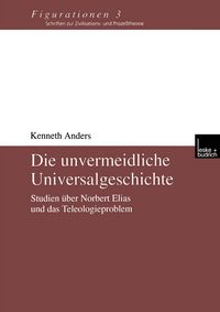 Produktbild: Die unvermeidliche Universalgeschichte