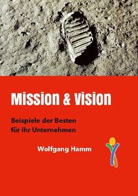 Bild vom Artikel Mission & Vision vom Autor Wolfgang Hamm