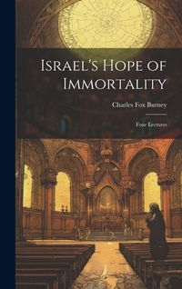 Produktbild: Israel's Hope of Immortality: Four Lectures