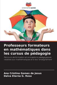 Produktbild: Professeurs formateurs en math&eacute;matiques dans les cursus de p&eacute;dagogie