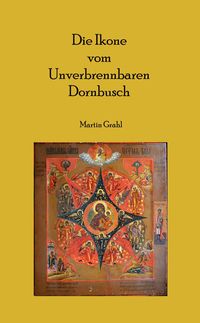 Produktbild: Die Ikone vom Unverbrennbaren Dornbusch