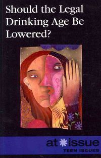 Produktbild: Should the Legal Drinking Age Be Lowered?