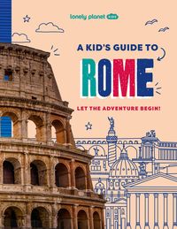Produktbild: Lonely Planet Kids a Kid's Guide to Rome