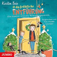 Produktbild O du fröhliche Entführung. Eine ziemlich verrückte Weihnachtsgeschichte