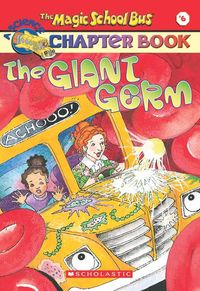 Produktbild: The Giant Germ (the Magic School Bus Chapter Book #6)