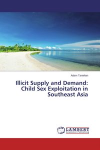 Produktbild: Illicit Supply and Demand: Child Sex Exploitation in Southeast Asia