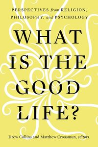 Produktbild: What Is the Good Life?