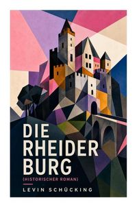 Produktbild: Die Rheider Burg (Historischer Roman)