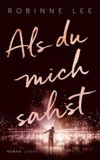 Bild vom Artikel Als du mich sahst vom Autor Robinne Lee