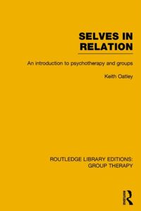 Produktbild: Selves in Relation (Rle: Group Therapy) an Introduction to Psychotherapy and Groups