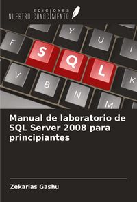Produktbild: Manual de laboratorio de SQL Server 2008 para principiantes