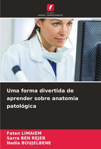Produktbild: Uma forma divertida de aprender sobre anatomia patol&oacute;gica